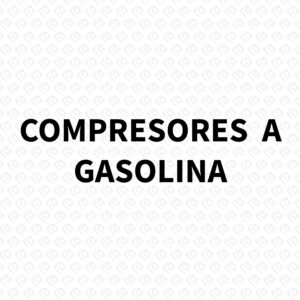 Compresores a gasolina